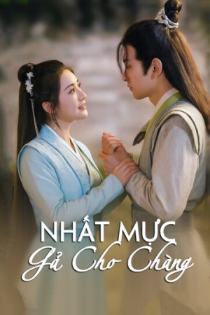 Nhất Mực Gả Cho Chàng - Nhất Mực Gả Cho Chàng (2025)